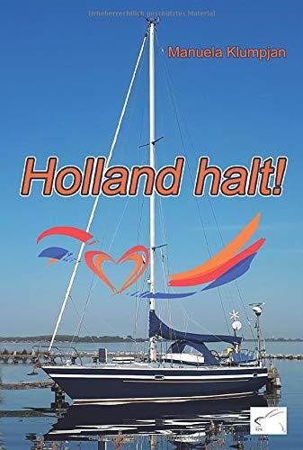 Holland halt!: Reiseführer Niederlande