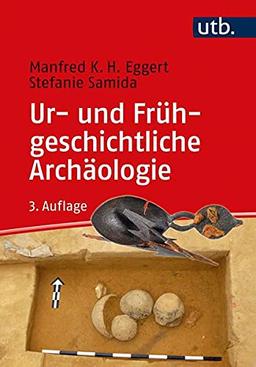 Ur- und Frühgeschichtliche Archäologie (utb basics)