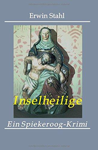 Inselheilige: Ein Spiekeroog-Krimi