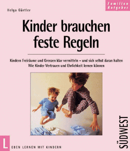 Kinder brauchen feste Regeln