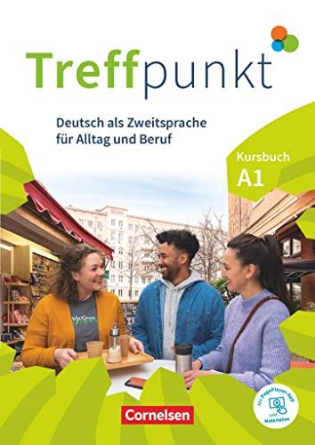 Treffpunkt - Deutsch für die Integration - Allgemeine Ausgabe – Deutsch als Zweitsprache für Alltag und Beruf - A1: Gesamtband: Kursbuch - Inkl. E-Book und PagePlayer-App