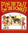 Pin the Tail on the Donkey: And Other Party Games