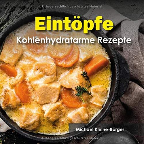 Eintöpfe: Kohlenhydratarme Rezepte für Diabetiker und Low Carb Ernährung