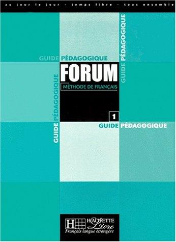 Forum, méthode de français, niveau 1 : guide pédagogique