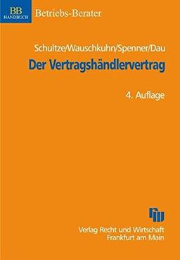 Der Vertragshändlervertrag (BB-Handbuch)