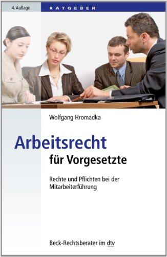 Arbeitsrecht für Vorgesetzte: Rechte und Pflichten bei der Mitarbeiterführung