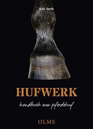 Hufwerk: Handbuch zum Pferdehuf