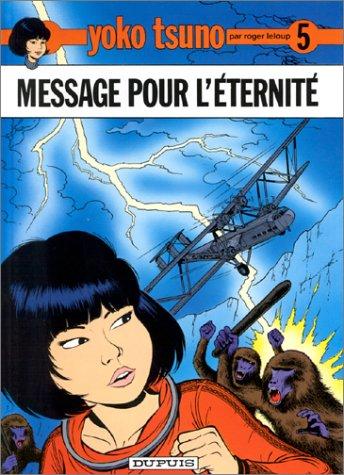 Yoko Tsuno. Vol. 5. Messages pour l'éternité