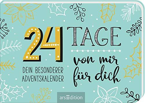 24 Tage von mir für dich. Dein besonderer Adventskalender: Zum Ausfüllen und Verschenken