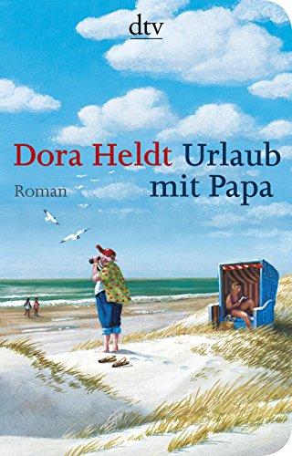 Urlaub mit Papa: Roman