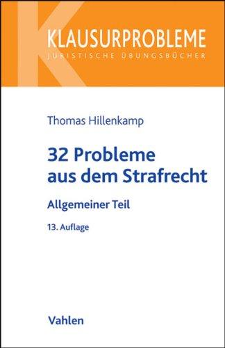 32 Probleme aus dem Strafrecht: Allgemeiner Teil