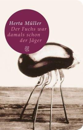 Der Fuchs war damals schon der Jäger: Roman (Fischer Taschenbibliothek)