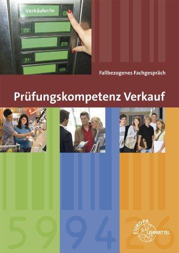 Prüfungskompetenz Verkauf: Fallbezogenes Fachgespräch