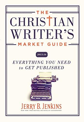 The Christian Writer's Market Guide 2015-16: Everything You Need to Get Published