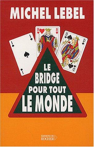 Le bridge pour tout le monde