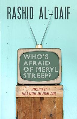 Who's Afraid of Meryl Streep? (Modern Middle East Literatures in Translation)