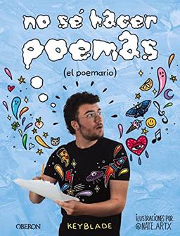 No sé hacer poemas: El Poemario (Libros singulares)