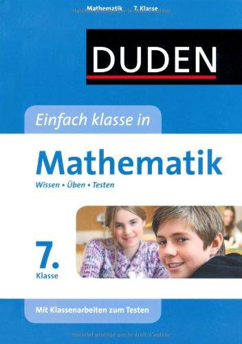 Duden Einfach Klasse in Mathematik. 7. Klasse: Wissen - Üben - Testen