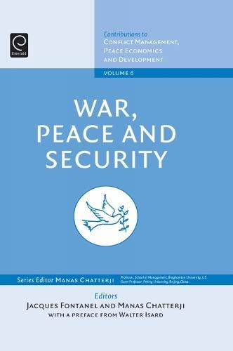 War, Peace, and Security (Contributions to Conflict Management, Peace Economics and Development, Band 6)