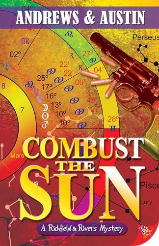 Combust the Sun: A Richfield & Rivers Mystery