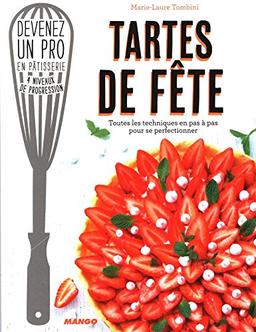 Tartes de fête : toutes les techniques pas à pas pour se perfectionner