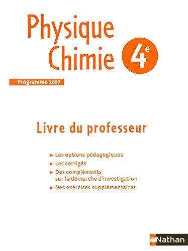 Physique Chimie 4e : Livre du professeur, programme 2007