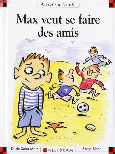 Max veut se faire des amis