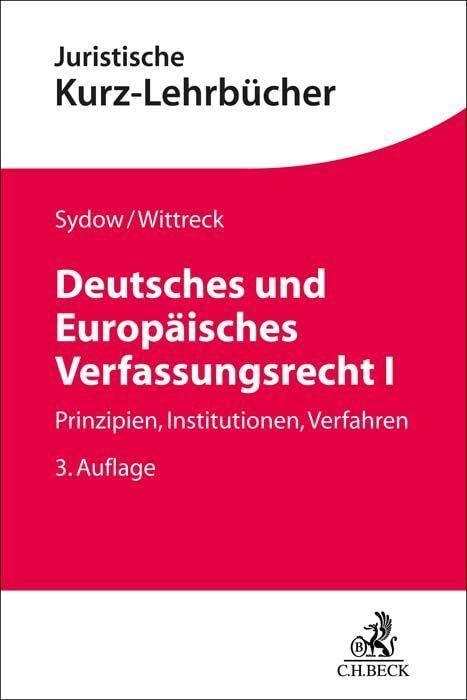 Deutsches und Europäisches Verfassungsrecht I