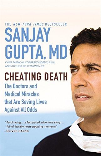 Cheating Death: The Doctors and Medical Miracles that Are Saving Lives Against All Odds