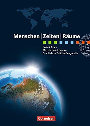 Menschen-Zeiten-Räume - Atlanten - Regionalausgaben / Kombi-Atlas für Bayern mit Arbeitsheft: Geschichte/Politik/Geographie