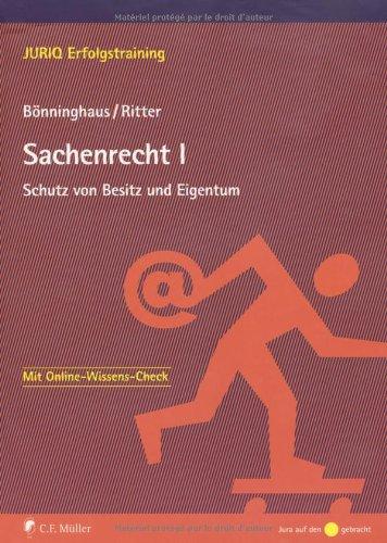 Sachenrecht I: Schutz von Besitz und Eigentum