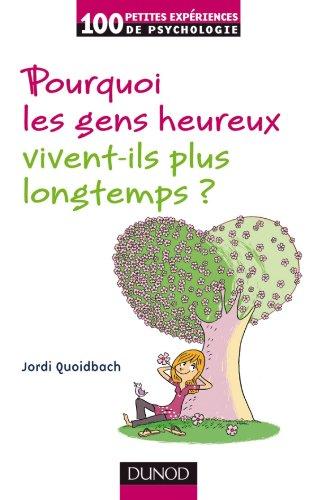 Pourquoi les gens heureux vivent-ils plus longtemps ?