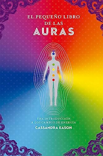 El pequeño libro de las auras: Una introducción a los campos de energía (Tabla de esmeralda)