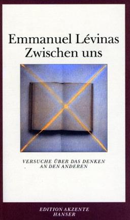 Zwischen uns: Versuche über das Denken an den Anderen