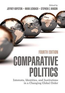 Comparative Politics: Interests, Identities, And Institutions In A Changing Global Order