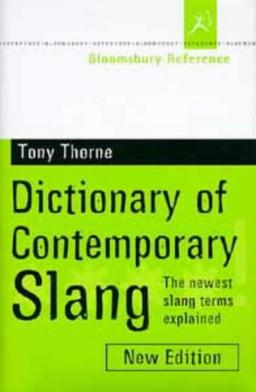 Bloomsbury Dictionary of Contemporary Slang (Bloomsbury reference)