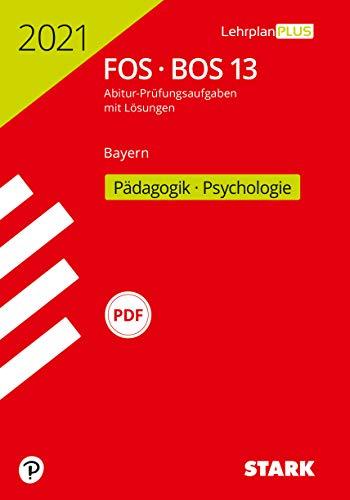 STARK Abiturprüfung FOS/BOS Bayern 2021 - Pädagogik/Psychologie 13. Klasse