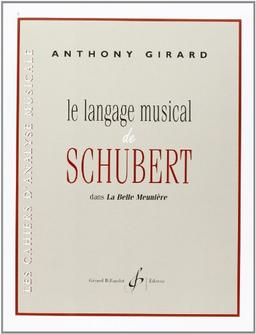 LE LANGAGE MUSICAL DE SCHUBERT DANS LA BELLE MEUNIERE