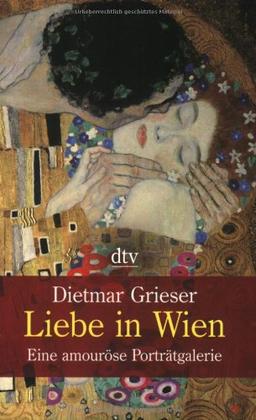 Liebe in Wien: Eine amouröse Porträtgalerie