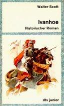 Ivanhoe. Historischer Roman.