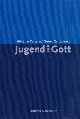 Jugend und Gott: Gedanken und Gebete