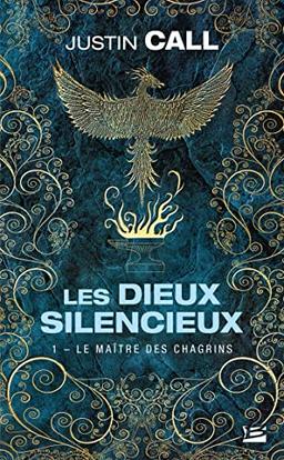 Les dieux silencieux. Vol. 1. Le maître des chagrins