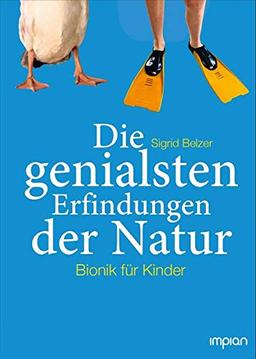 Die genialsten Erfindungen der Natur: Bionik für Kinder