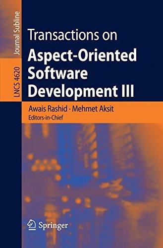 Transactions on Aspect-Oriented Software Development III: Focus: Early Aspects (Lecture Notes in Computer Science)