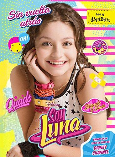 Soy Luna 3. Sin vuelta atrás (Disney. Soy Luna)