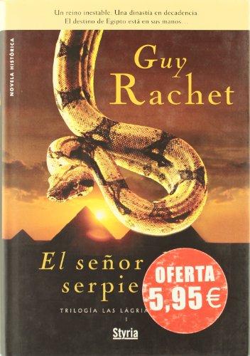 Señor de las serpientes, el - trilogia las lagrimas de isis I (Novela Historica)