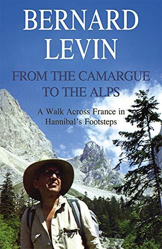 From the Camargue to the Alps: A Walk Across France in Hannibal's Footsteps (Revival)