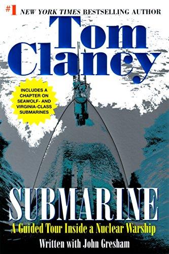 Submarine: A Guided Tour Inside a Nuclear Warship (Tom Clancy's Military Referenc, Band 1)