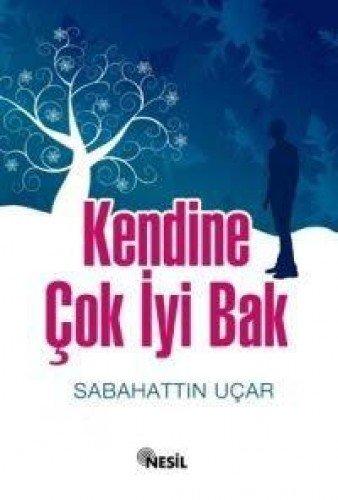 KENDİNE ÇOK İYİ BAK