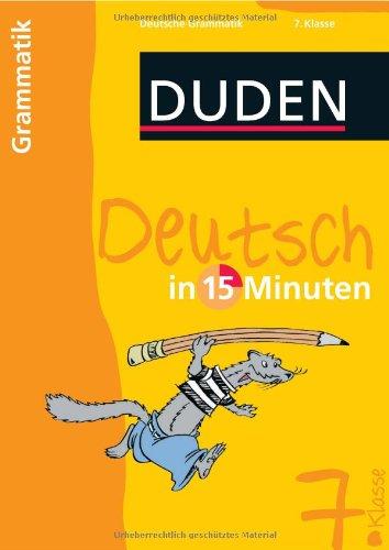 Duden Deutsch in 15 Minuten. Grammatik 7. Klasse